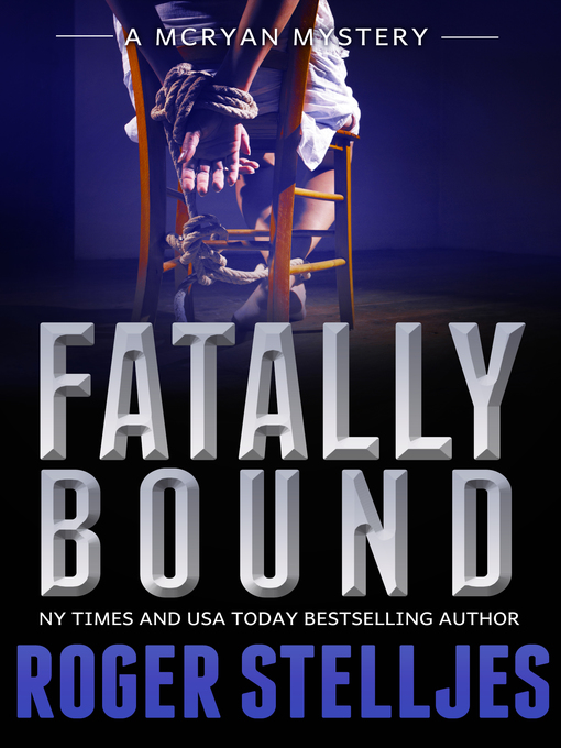 Title details for Fatally Bound by Roger Stelljes - Available